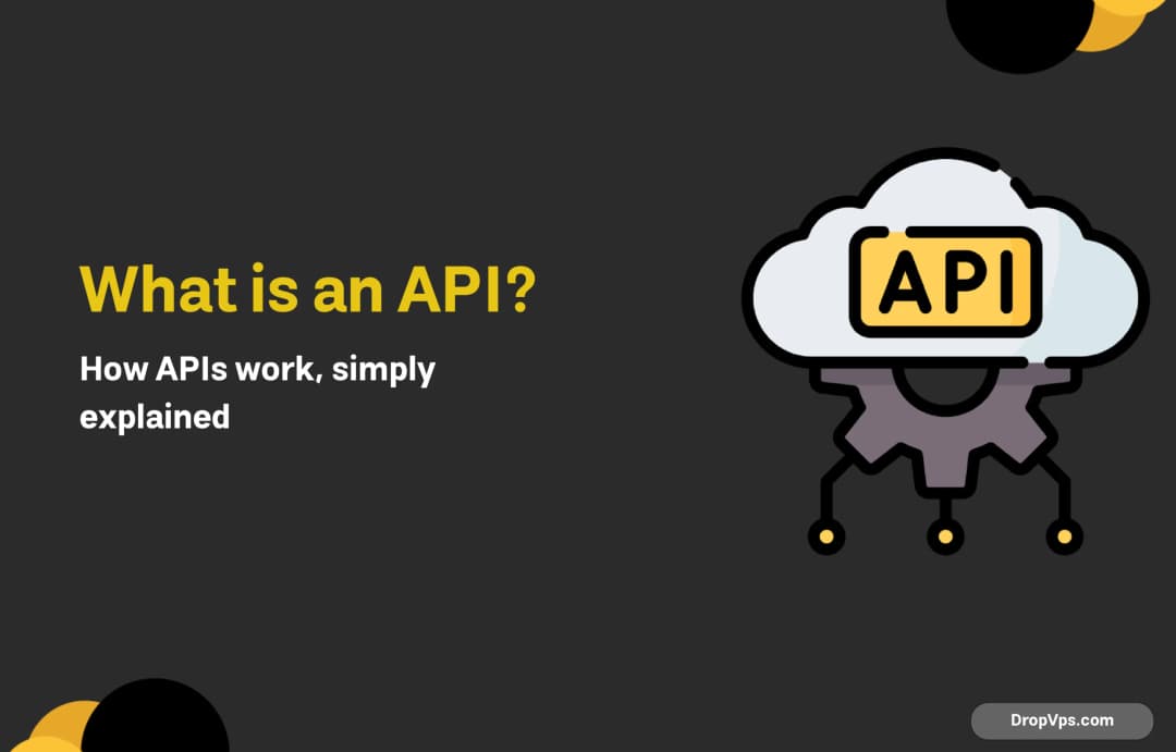 What is an API? How APIs work, simply explained