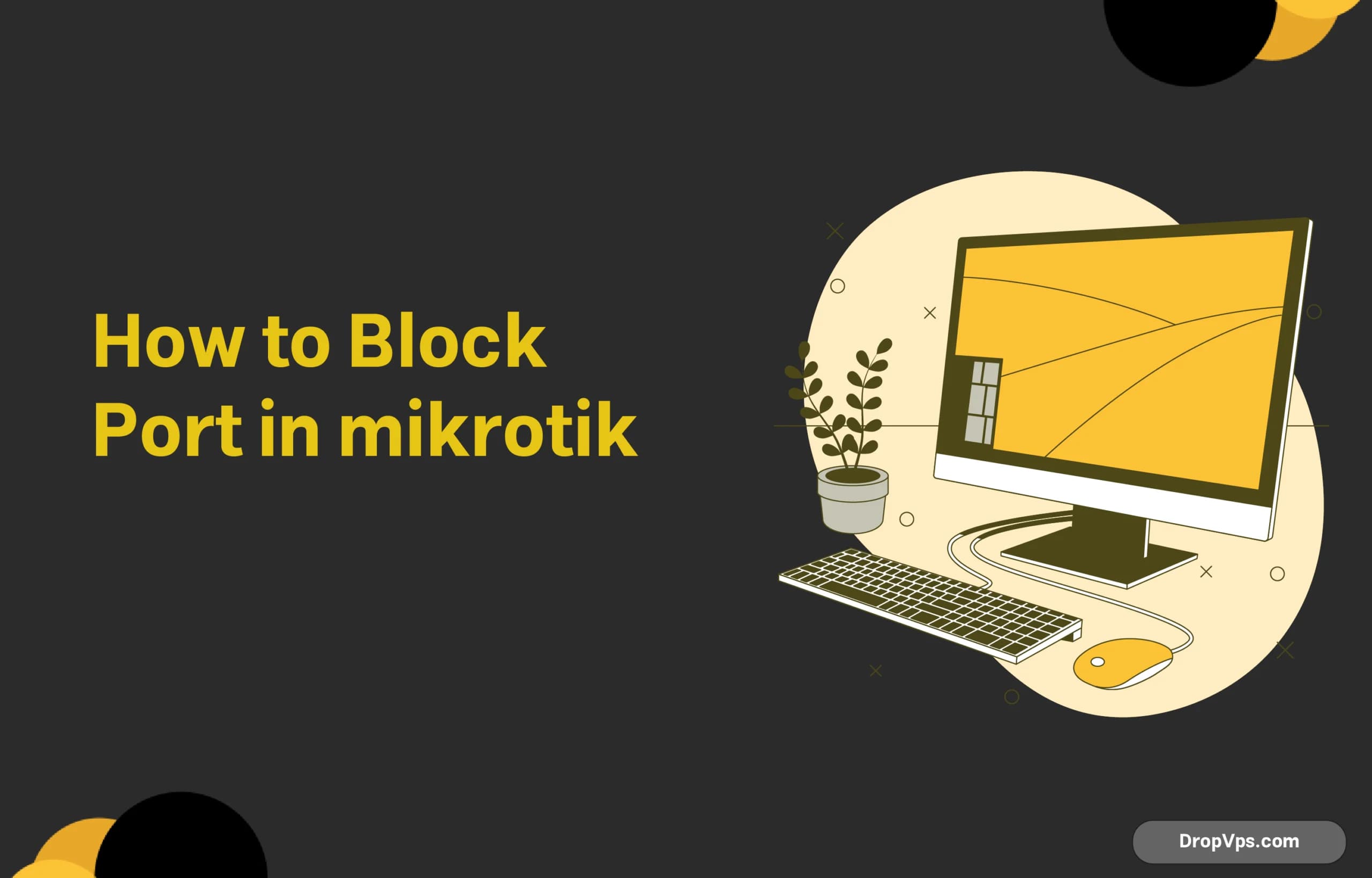 How to block port in mikrotik?