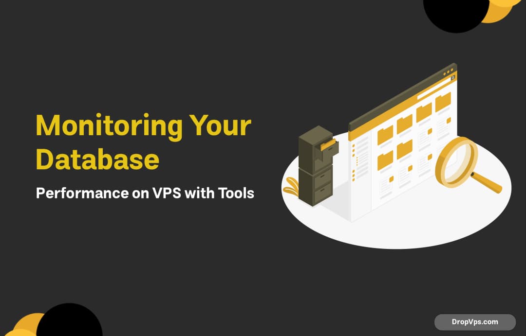 Monitoring Your Database Performance on VPS with Tools