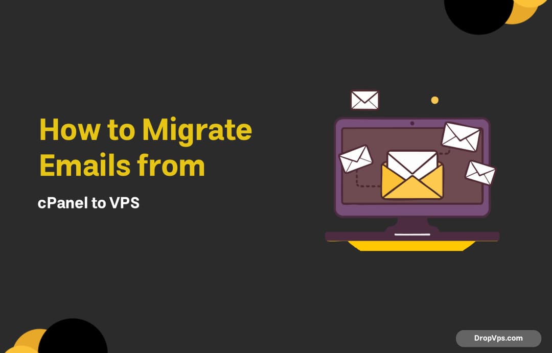 How to Migrate Emails from cPanel to VPS?