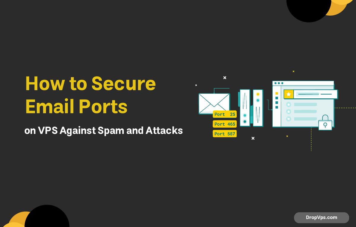 How to Secure Email Ports on VPS Against Spam and Attacks