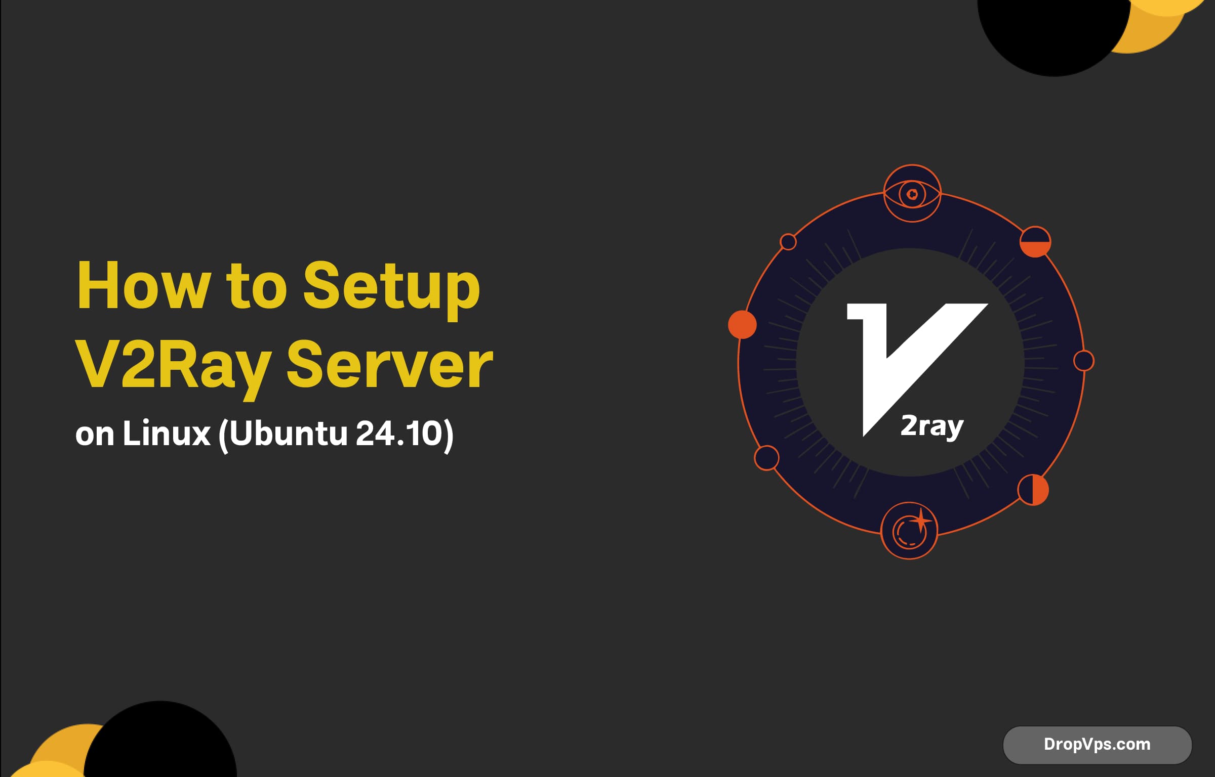 How to Setup V2Ray Server on Linux (Ubuntu 24.10)
