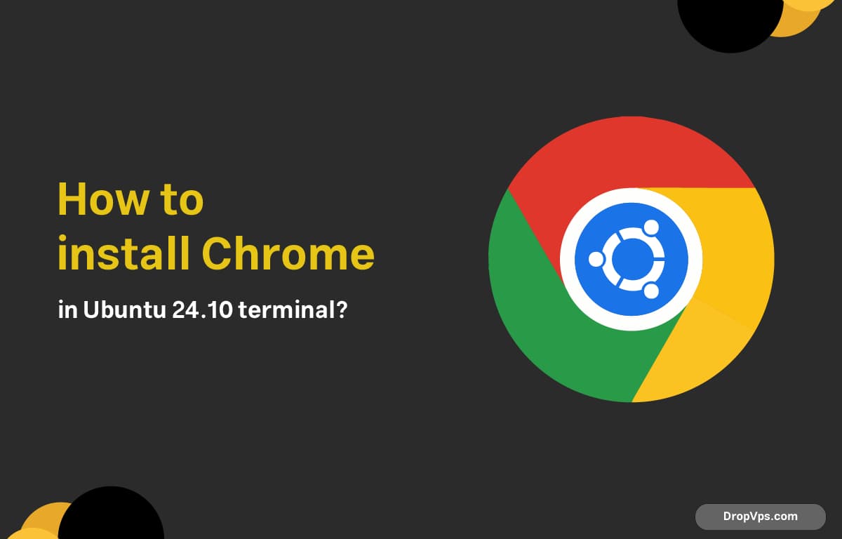 How to install Chrome in Ubuntu 24.10 terminal?