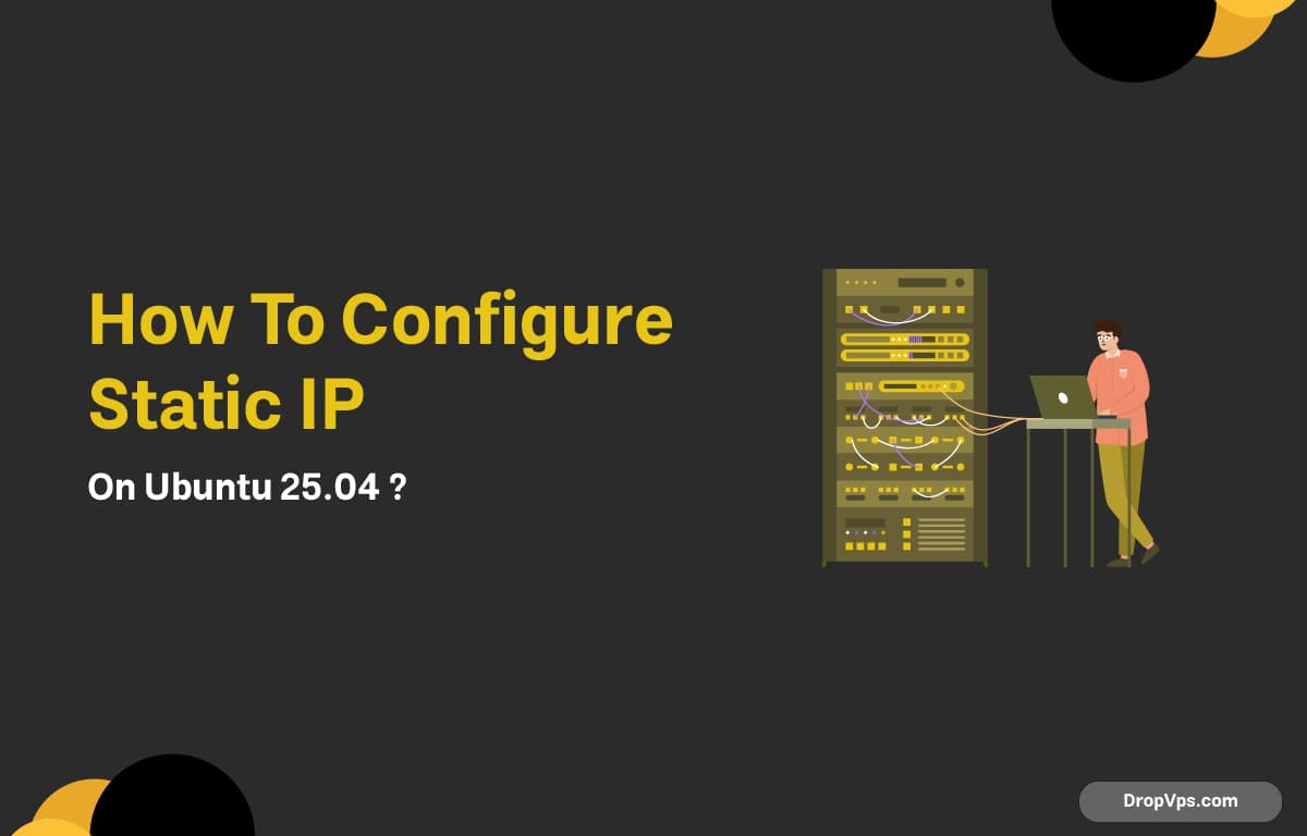 How To Configure Static IP On Ubuntu 25.04?
