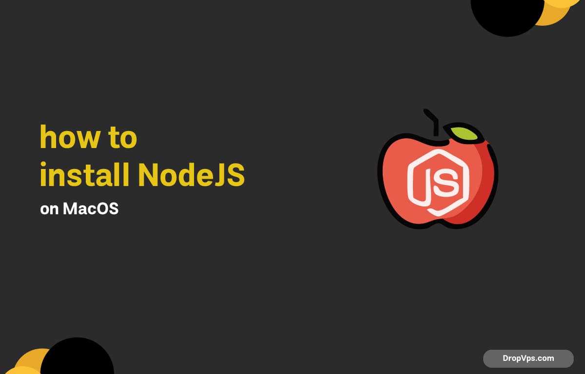 How to install NodeJS on MacOS 2025