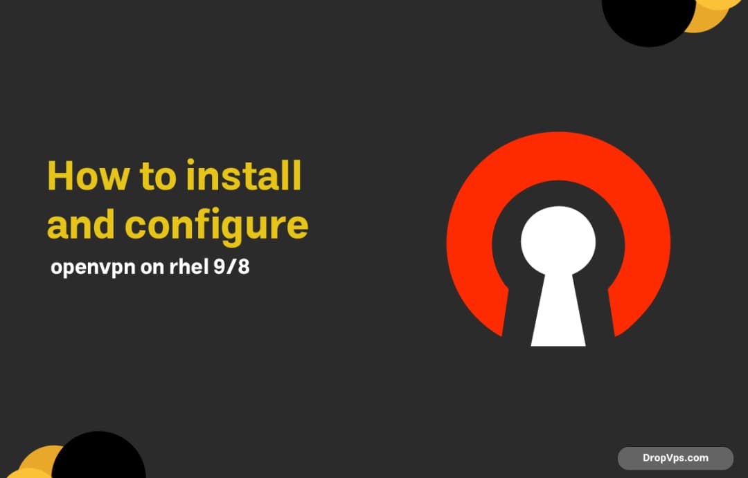 how to install and configure openvpn on rhel 9/8