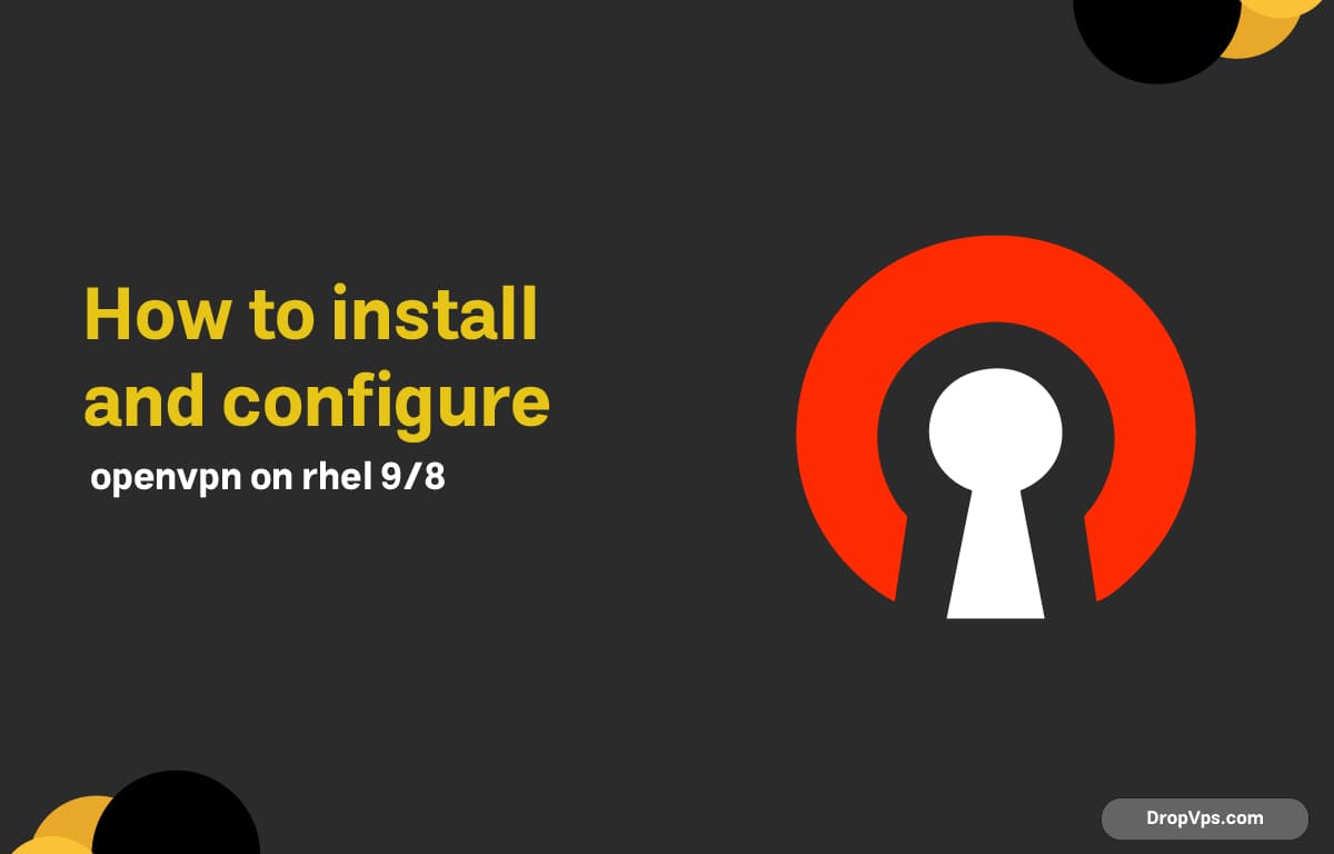 how to install and configure openvpn on rhel 9/8