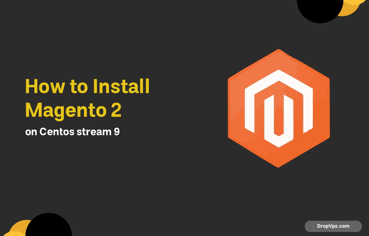 How to Install Magento 2 on Centos stream 9