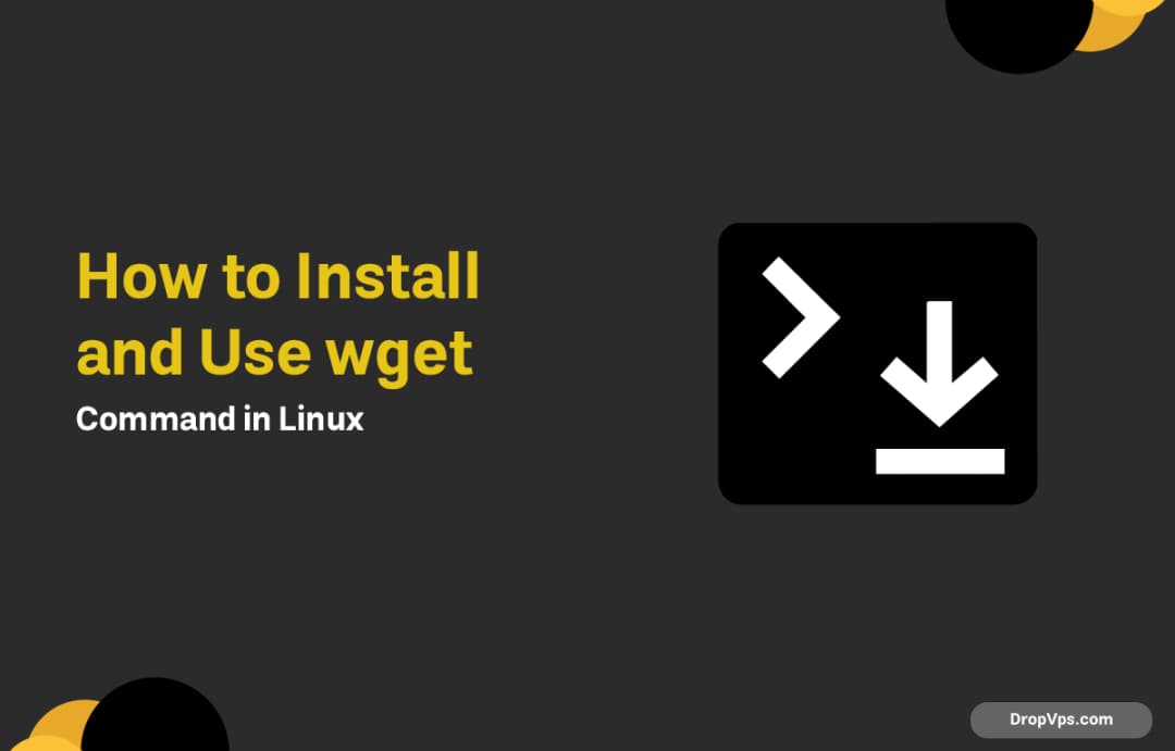 How to Install and Use wget Command in Linux