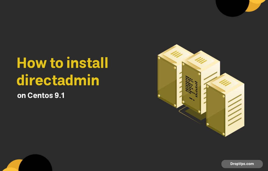 how to install directadmin on Centos 9.1