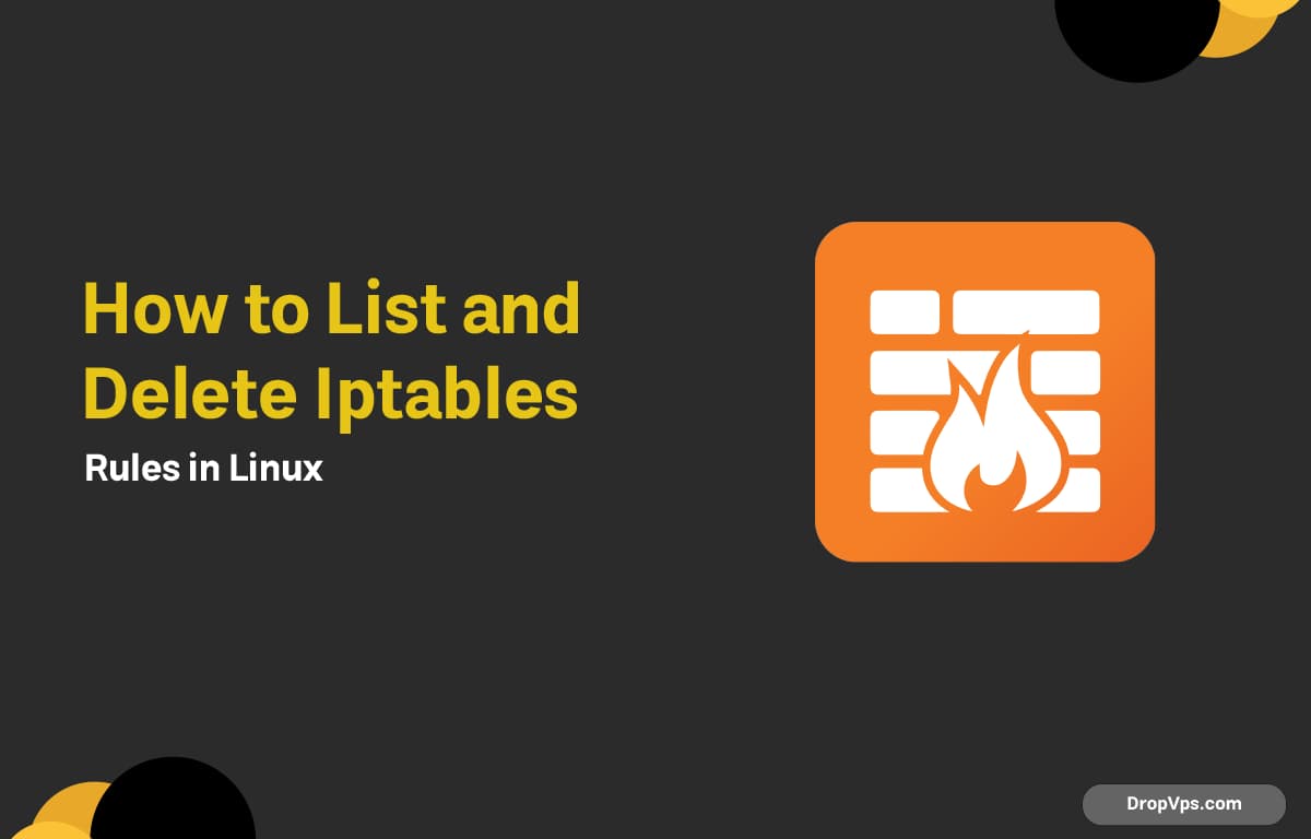 How to List and Delete Iptables Rules in Linux
