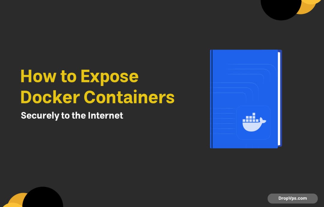 How to Expose Docker Containers Securely to the Internet