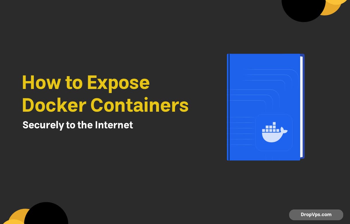 How to Expose Docker Containers Securely to the Internet