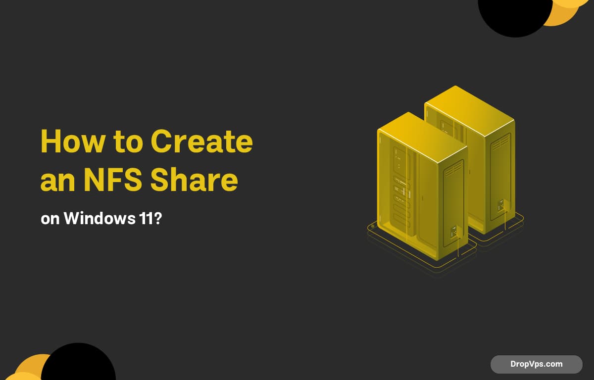 How to Create an NFS Share on Windows 11?