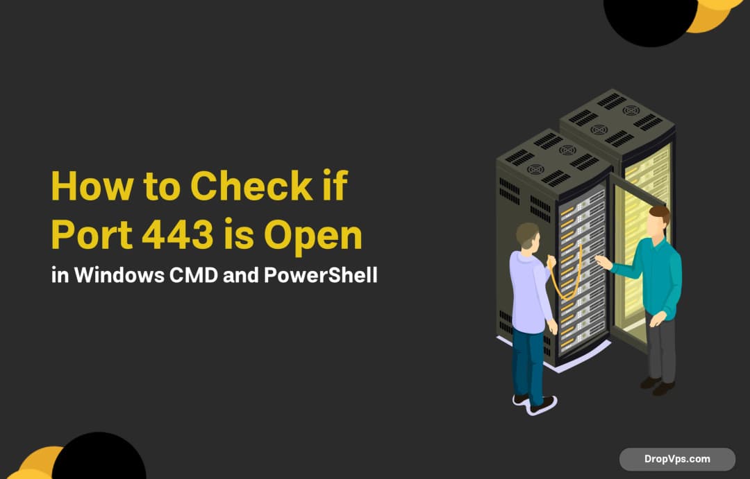 How to Check if Port 443 is Open in Windows CMD?(and PowerShell)