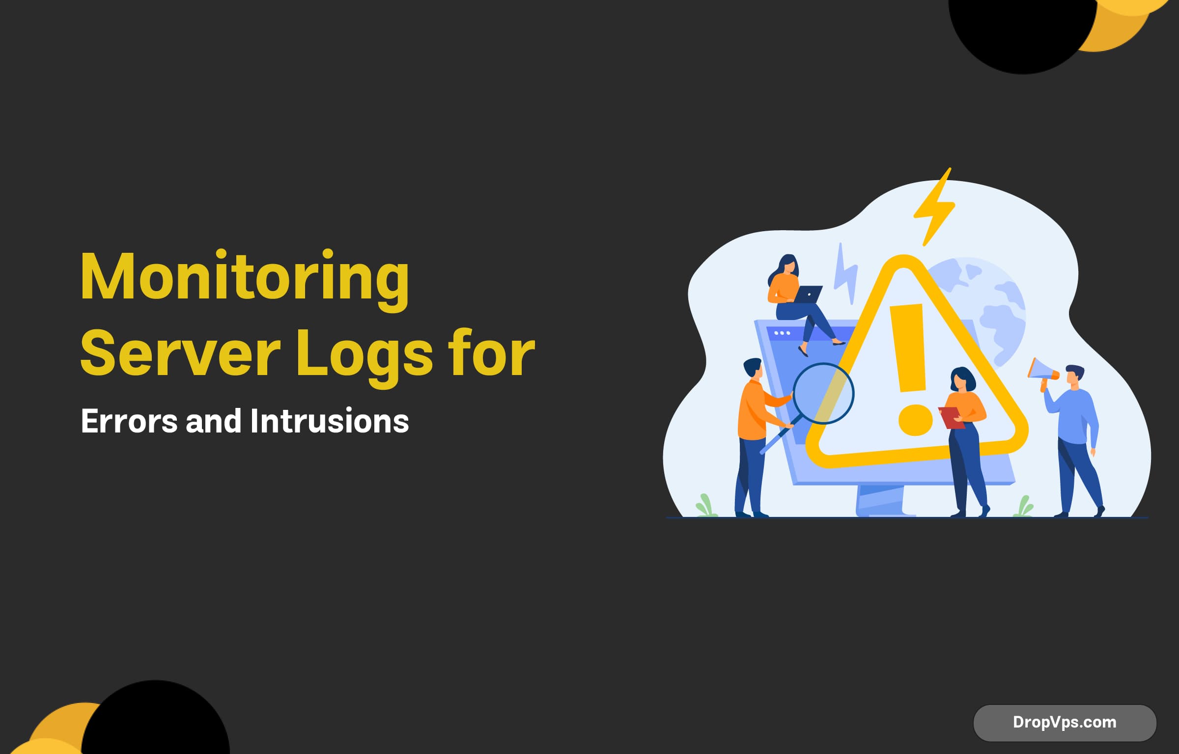 Monitoring Server Logs for Errors and Intrusions