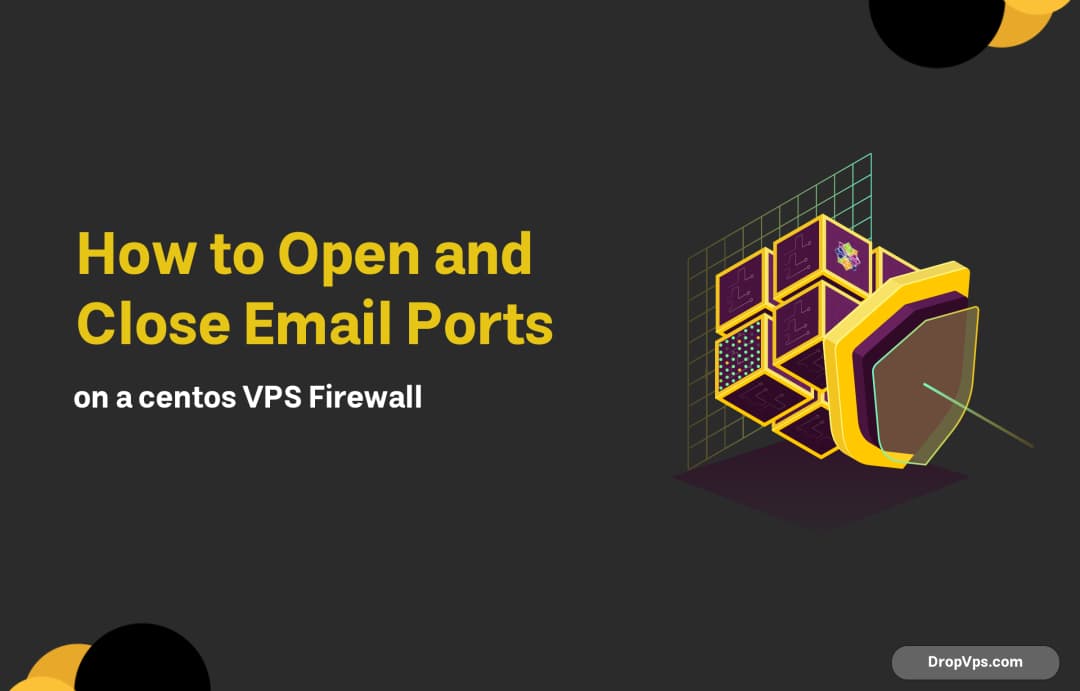 How to Open and Close Email Ports on a VPS Firewall