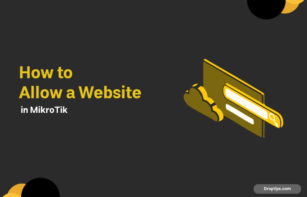 How to Allow a Website in MikroTik