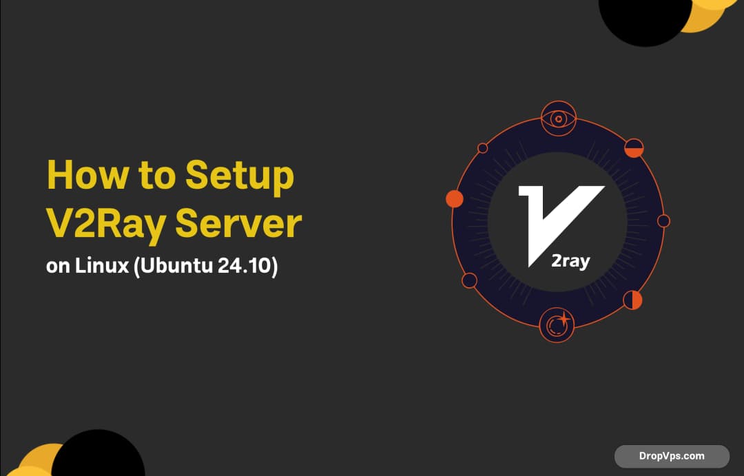 How to Setup V2Ray Server on Linux (Ubuntu 24.10)