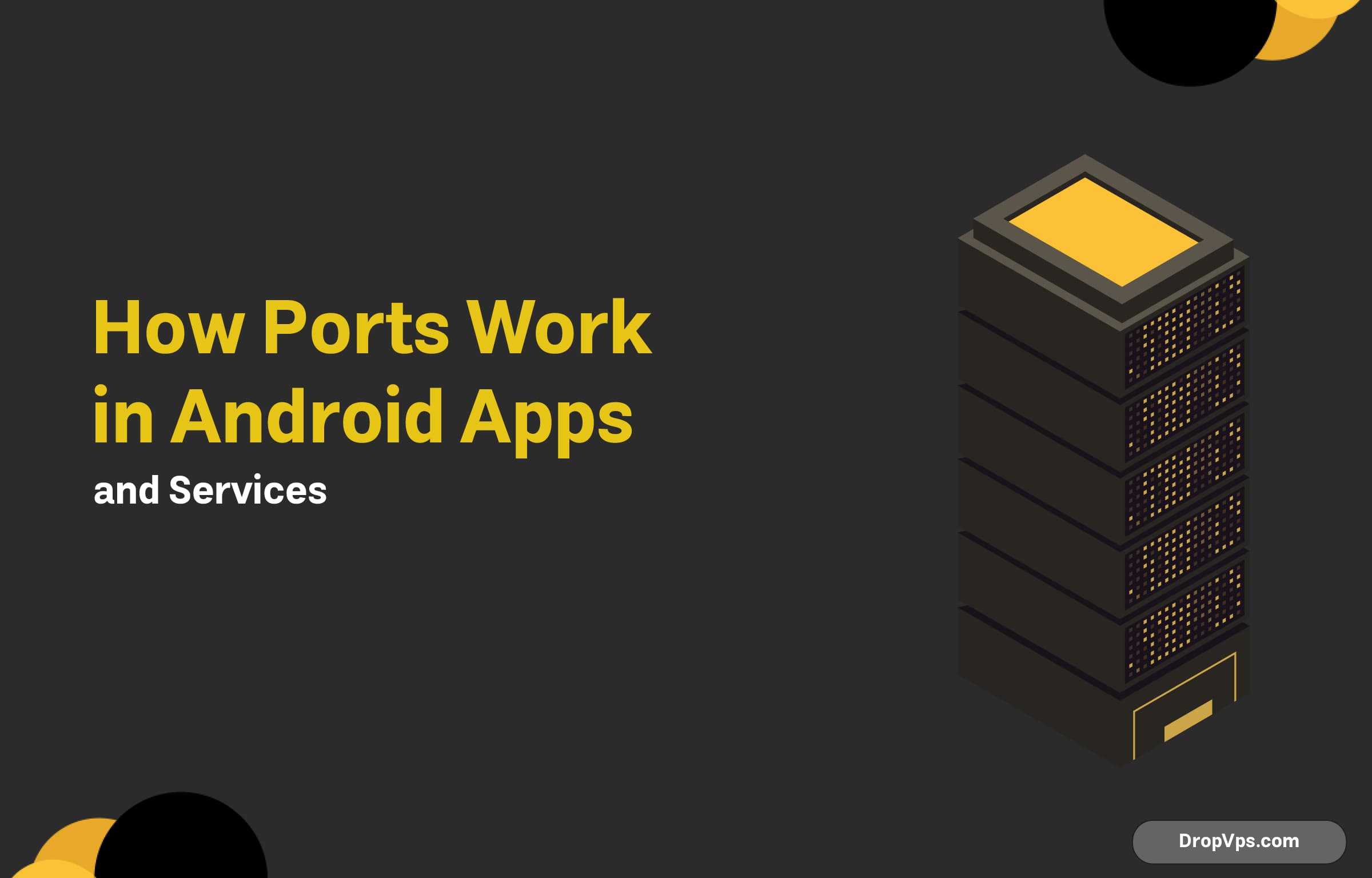 How Ports Work in Android Apps and Services